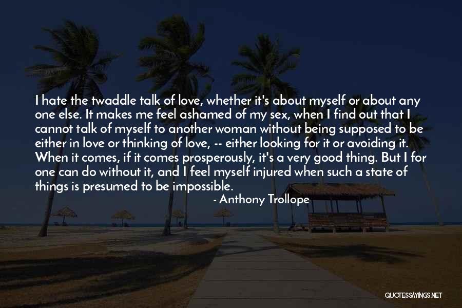 Avoiding Someone You Love Quotes By Anthony Trollope Avoiding Someone You Love Quotes By Anthony Trollope