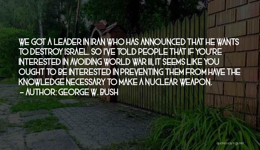 Avoiding War Quotes By George W. Bush