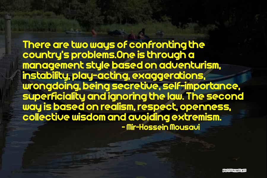 Avoiding Your Problems Quotes By Mir-Hossein Mousavi Avoiding Your Problems Quotes By Mir-Hossein Mousavi
