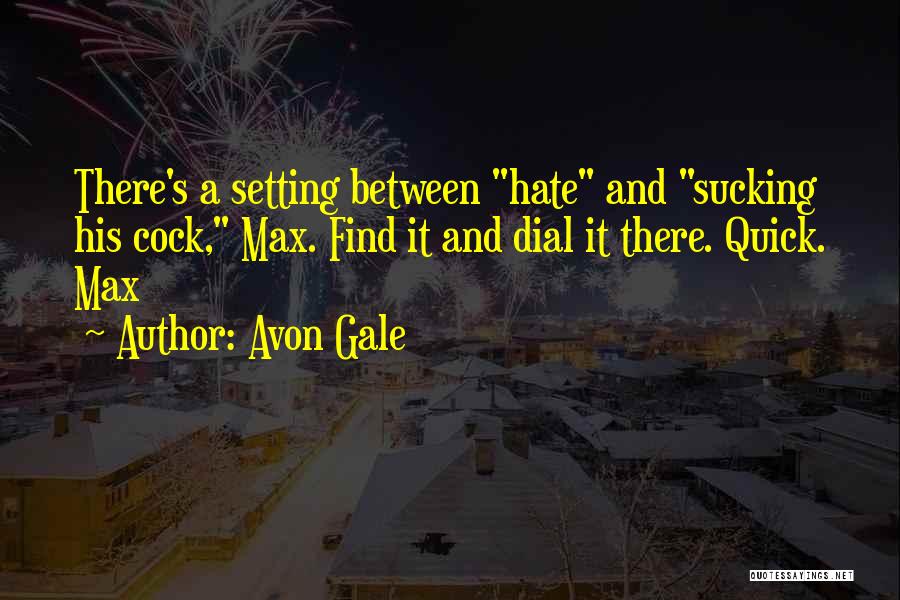 Avon Gale Quotes 1090451