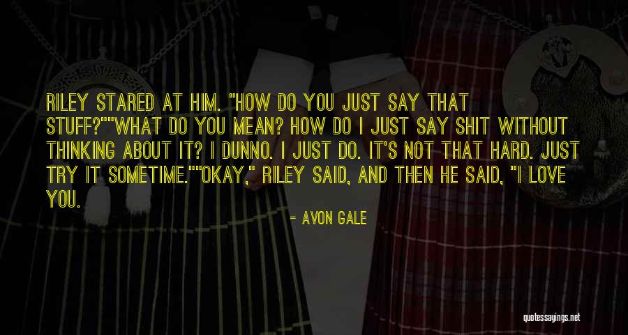 Avon Quotes By Avon Gale Avon Quotes By Avon Gale
