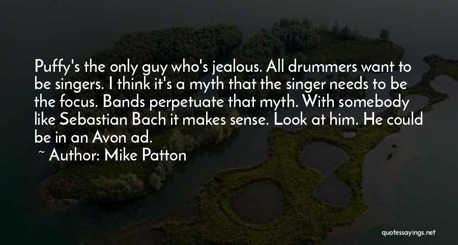 Avon Quotes By Mike Patton