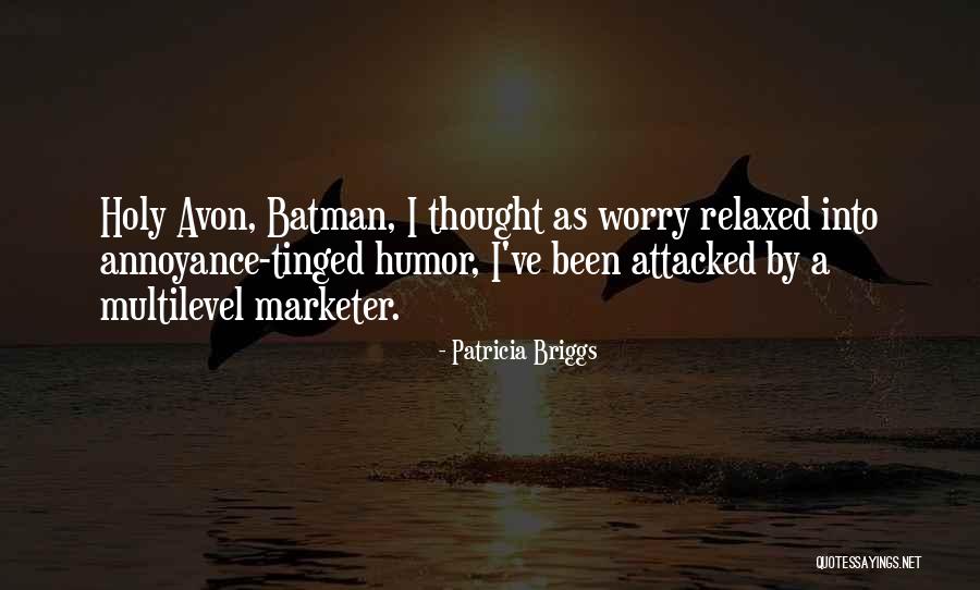 Avon Quotes By Patricia Briggs