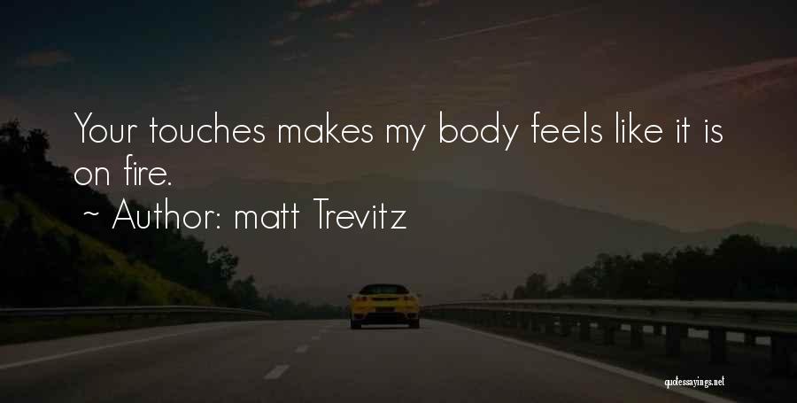 Avort Medicamentos Quotes By Matt Trevitz