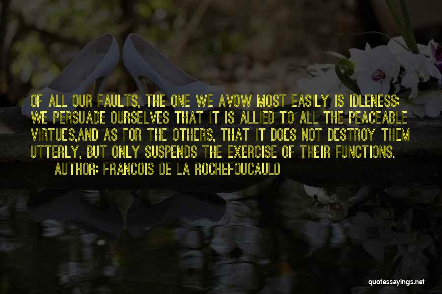 Avow Quotes By Francois De La Rochefoucauld