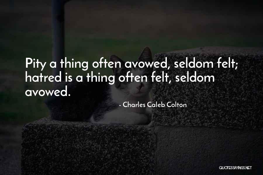 Avowed Quotes By Charles Caleb Colton Avowed Quotes By Charles Caleb Colton
