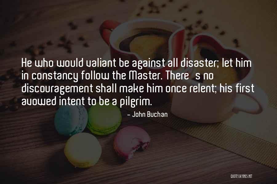 Avowed Quotes By John Buchan Avowed Quotes By John Buchan