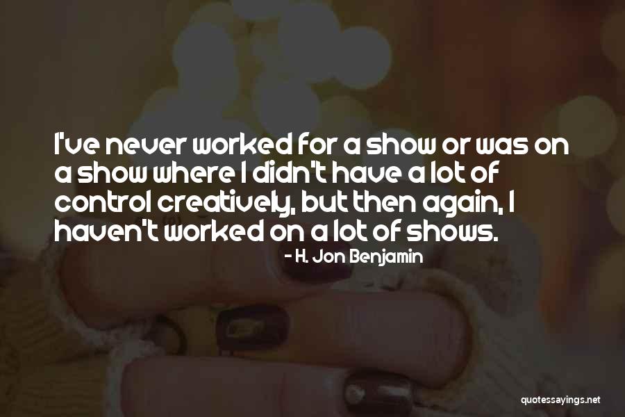 Avp Quotes By H. Jon Benjamin Avp Quotes By H. Jon Benjamin
