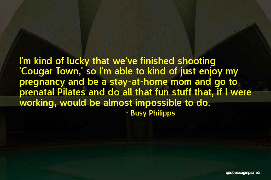 Avramidis Quotes By Busy Philipps Avramidis Quotes By Busy Philipps