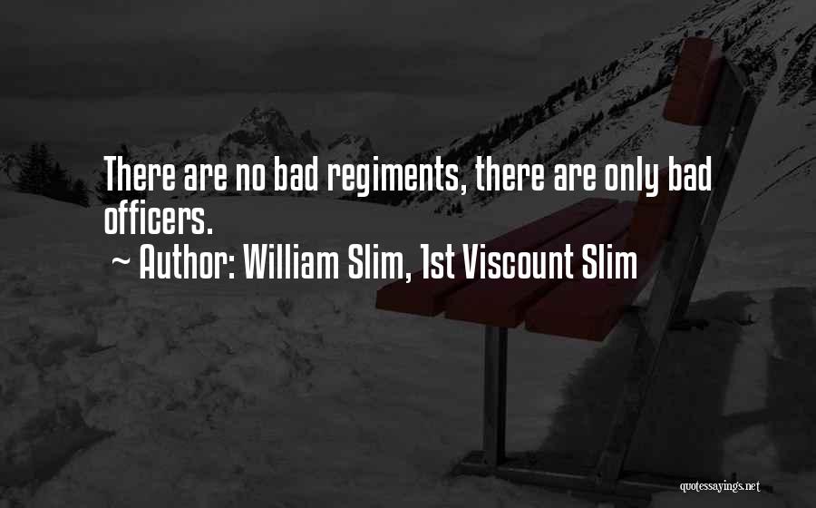 Avrianna Quotes By William Slim, 1st Viscount Slim