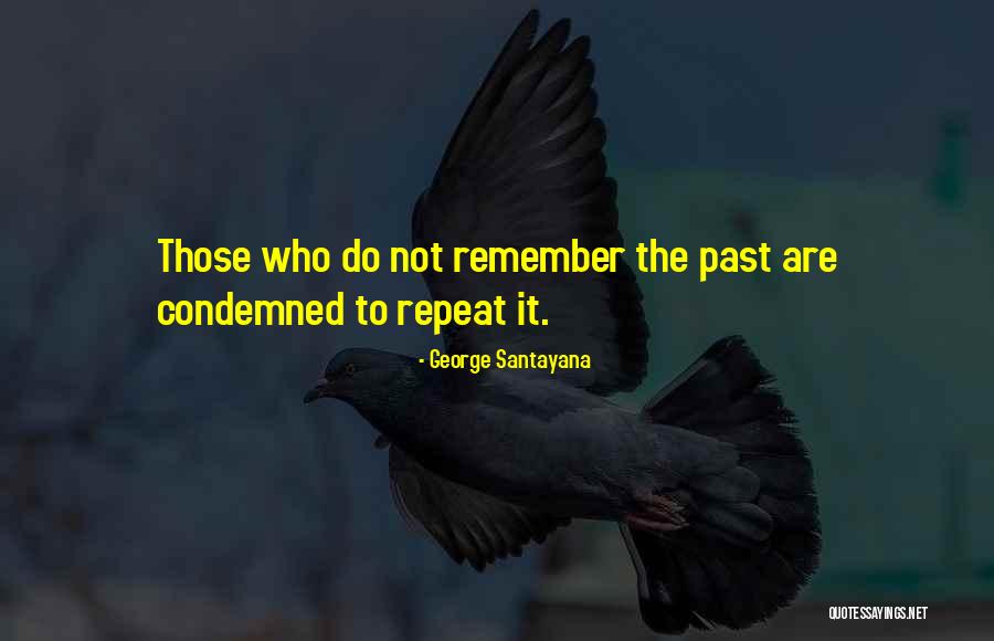 Avrupa Networking Quotes By George Santayana Avrupa Networking Quotes By George Santayana