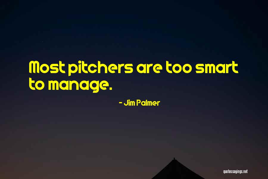 Avrupada Hasta Quotes By Jim Palmer Avrupada Hasta Quotes By Jim Palmer