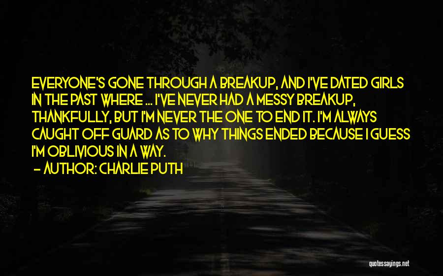 Avsluta Brev Quotes By Charlie Puth