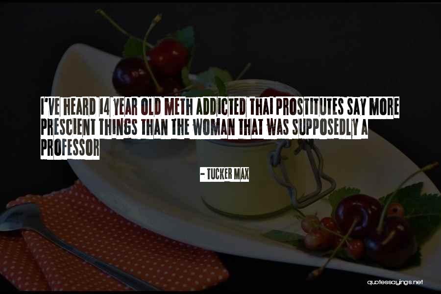 Awachile Quotes By Tucker Max Awachile Quotes By Tucker Max