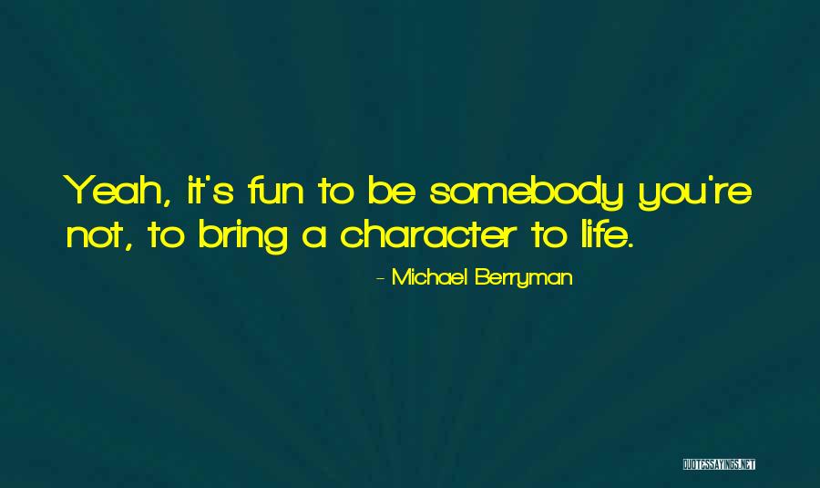 Awachirri Quotes By Michael Berryman Awachirri Quotes By Michael Berryman