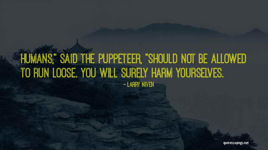 Awadh Quotes By Larry Niven Awadh Quotes By Larry Niven