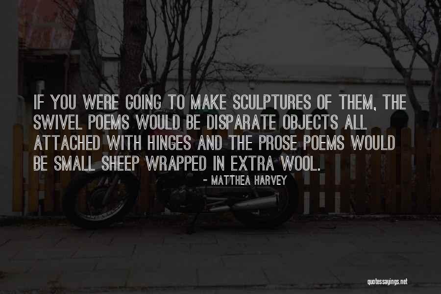 Awadhi Cuisine Quotes By Matthea Harvey Awadhi Cuisine Quotes By Matthea Harvey