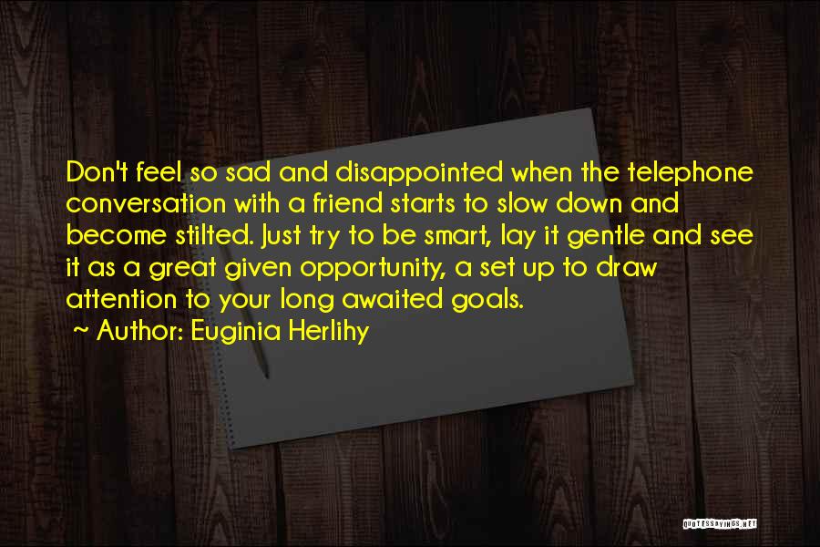Awaited Quotes By Euginia Herlihy