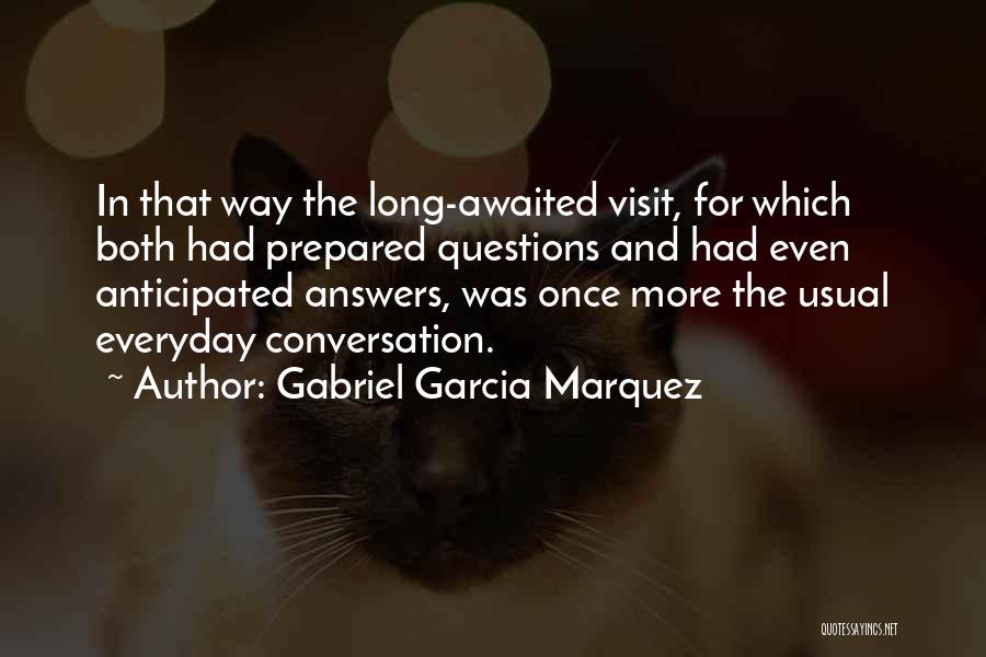 Awaited Quotes By Gabriel Garcia Marquez