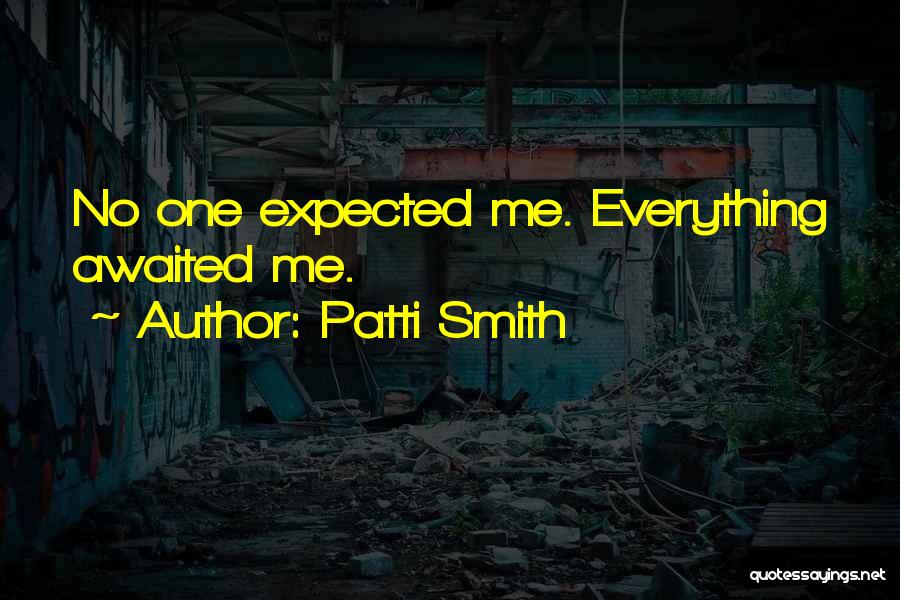 Awaited Quotes By Patti Smith