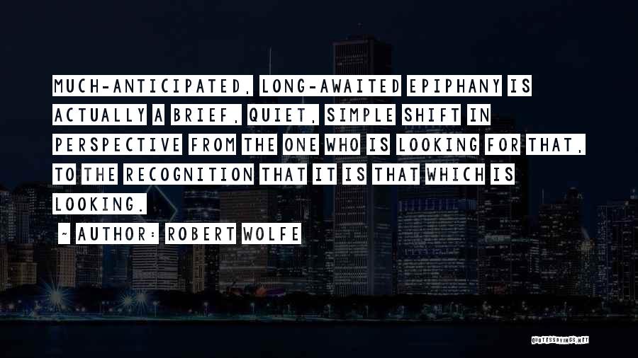 Awaited Quotes By Robert Wolfe