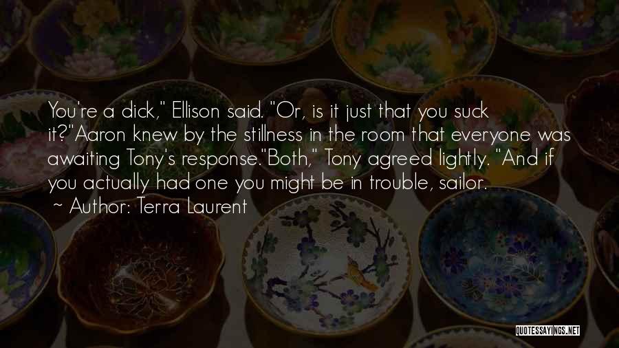 Awaiting Your Response Quotes By Terra Laurent