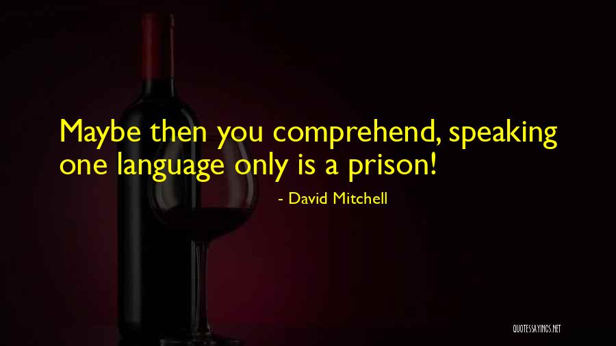 Awaits In A Sentence Quotes By David Mitchell Awaits In A Sentence Quotes By David Mitchell