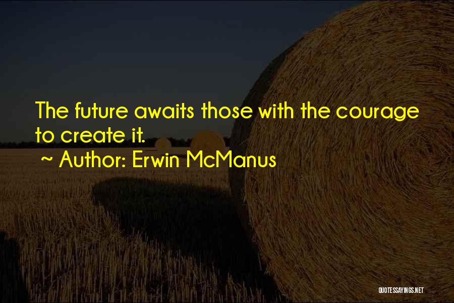 Awaits Quotes By Erwin McManus