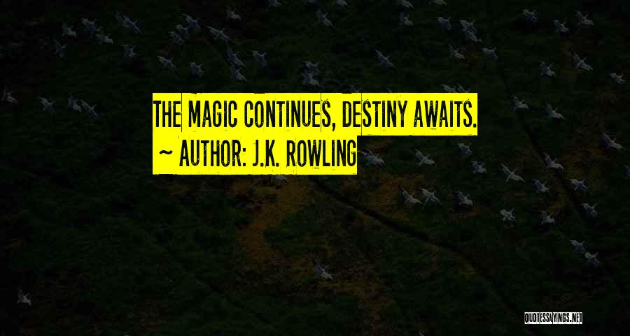 Awaits Quotes By J.K. Rowling