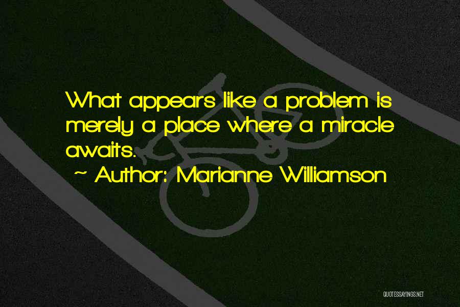 Awaits Quotes By Marianne Williamson