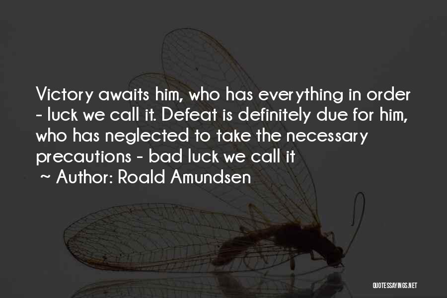 Awaits Quotes By Roald Amundsen