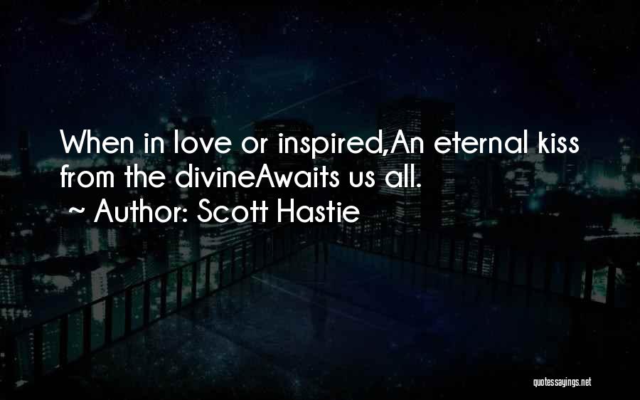 Awaits Quotes By Scott Hastie