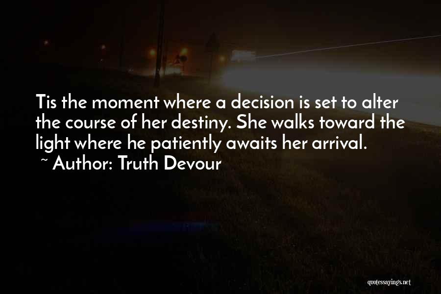 Awaits Quotes By Truth Devour Awaits Quotes By Truth Devour