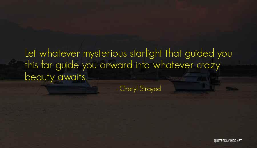 Awaits You Quotes By Cheryl Strayed Awaits You Quotes By Cheryl Strayed
