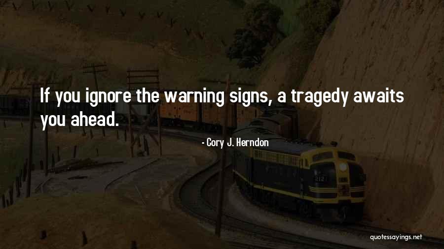 Awaits You Quotes By Cory J. Herndon Awaits You Quotes By Cory J. Herndon