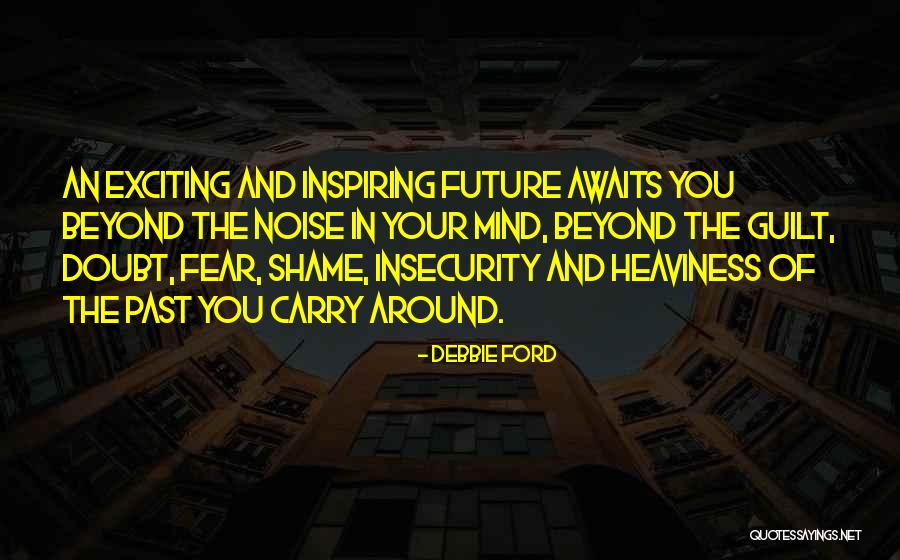 Awaits You Quotes By Debbie Ford Awaits You Quotes By Debbie Ford