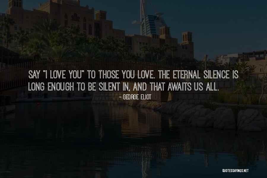 Awaits You Quotes By George Eliot Awaits You Quotes By George Eliot
