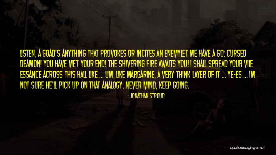 Awaits You Quotes By Jonathan Stroud Awaits You Quotes By Jonathan Stroud