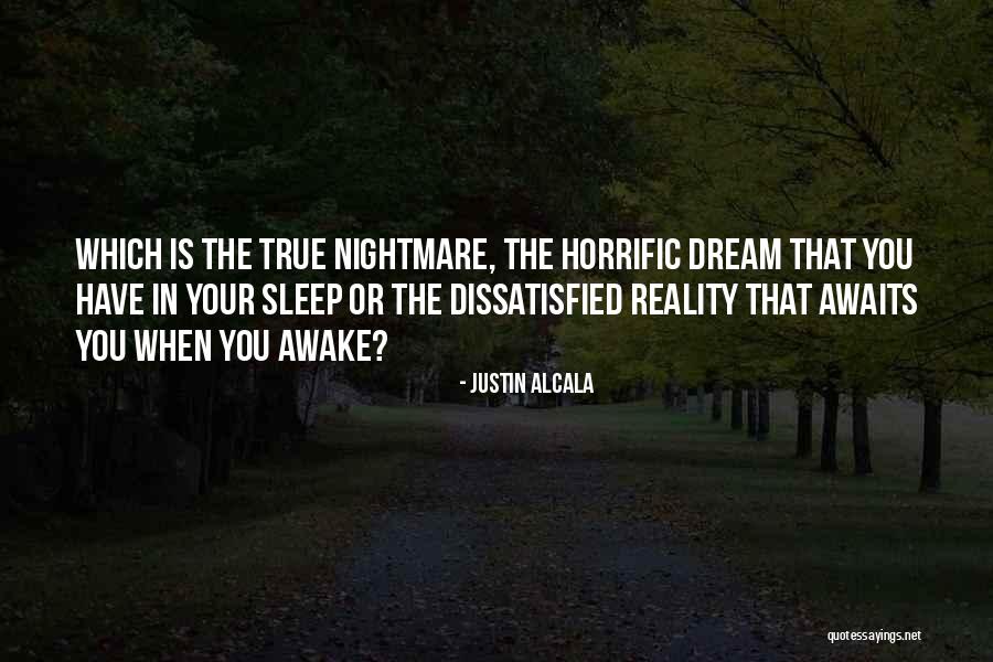 Awaits You Quotes By Justin Alcala Awaits You Quotes By Justin Alcala