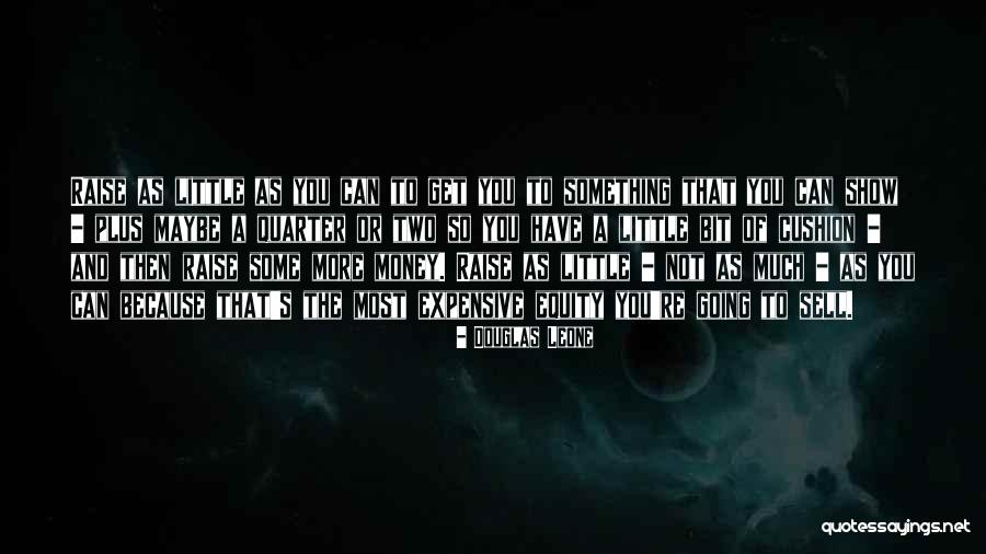 Awaiz Makhani Quotes By Douglas Leone Awaiz Makhani Quotes By Douglas Leone