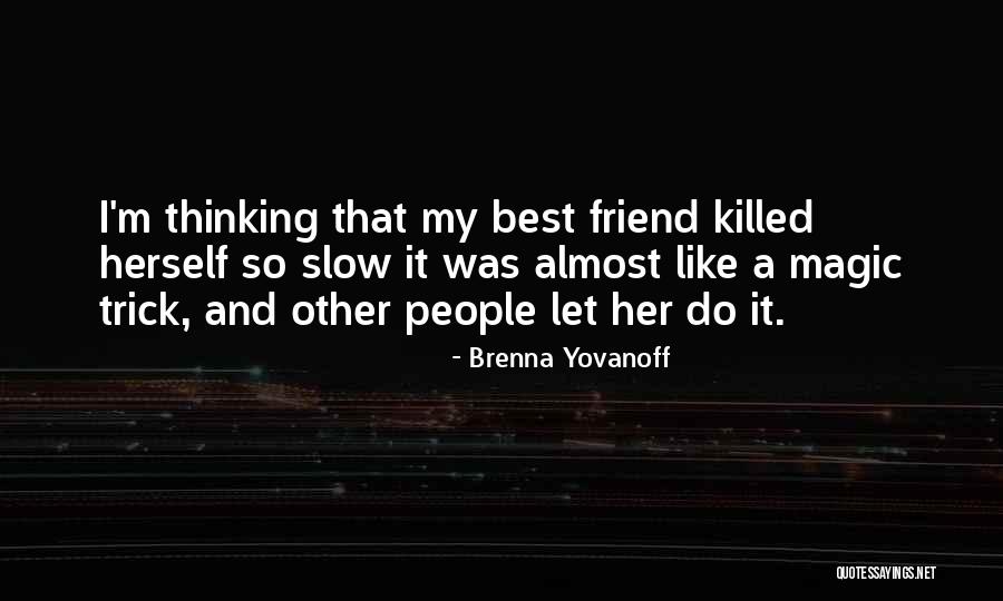 Awaiza Quotes By Brenna Yovanoff Awaiza Quotes By Brenna Yovanoff