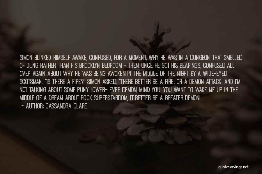 Awake In The Night Quotes By Cassandra Clare