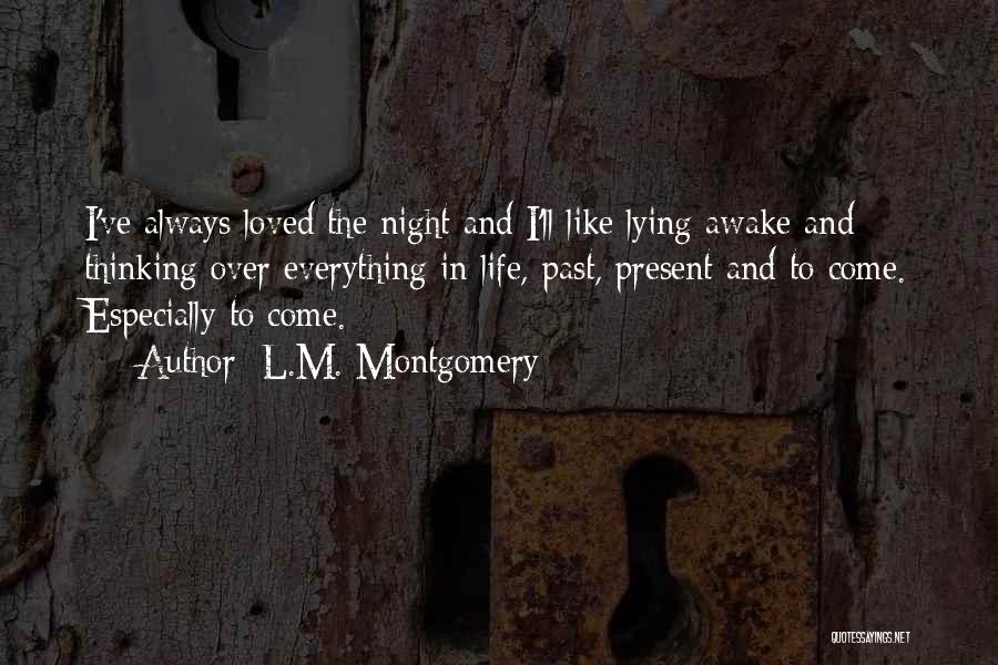 Awake In The Night Quotes By L.M. Montgomery