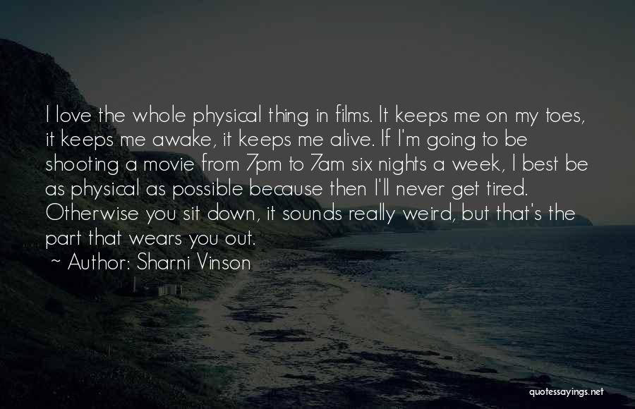 Awake In The Night Quotes By Sharni Vinson