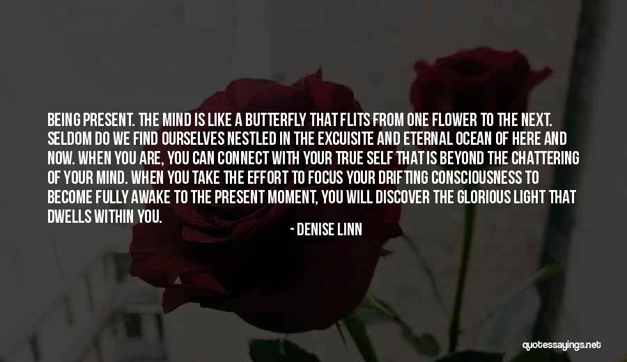 Awake Moment Quotes By Denise Linn Awake Moment Quotes By Denise Linn