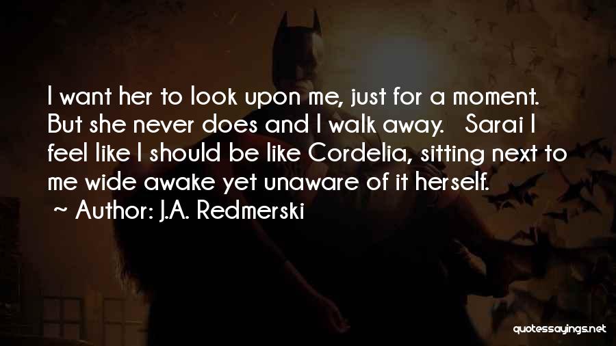 Awake Moment Quotes By J.A. Redmerski