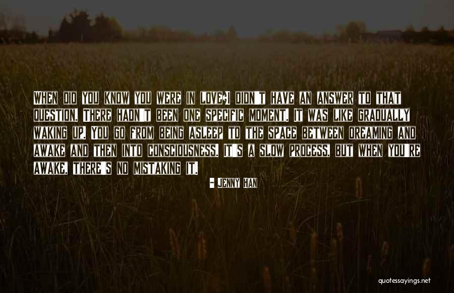 Awake Moment Quotes By Jenny Han Awake Moment Quotes By Jenny Han
