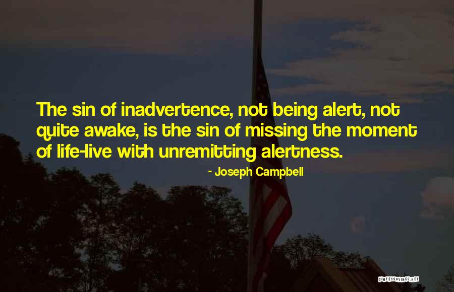 Awake Moment Quotes By Joseph Campbell