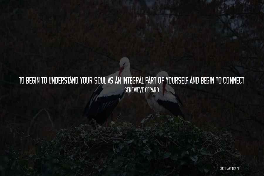 Awake My Soul Quotes By Genevieve Gerard Awake My Soul Quotes By Genevieve Gerard