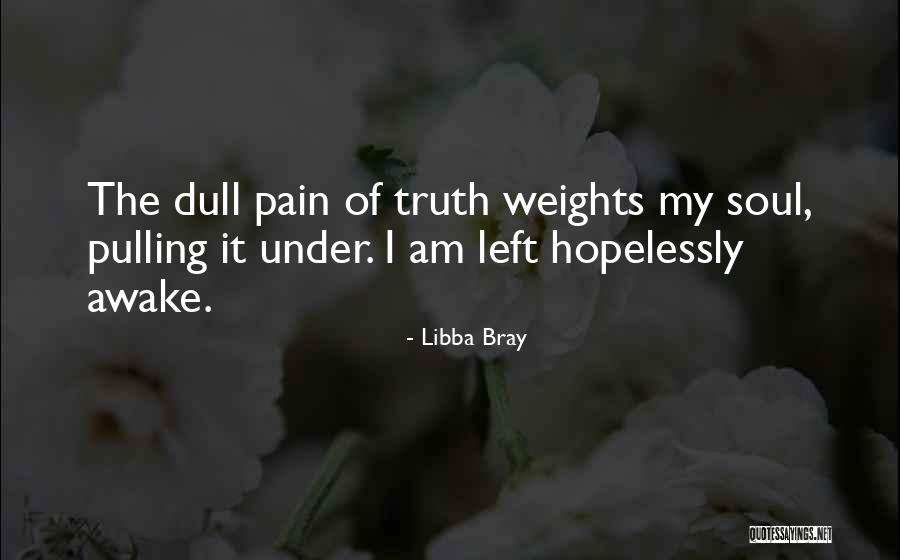 Awake My Soul Quotes By Libba Bray Awake My Soul Quotes By Libba Bray